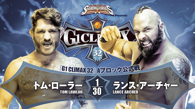 【G1 CLIMAX 32　Aブロック公式戦】トム・ローラー vs ランス・アーチャー【7.26 後楽園】