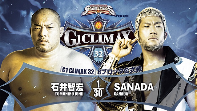 【G1 CLIMAX 32　Bブロック公式戦】石井智宏 vs SANADA【8.16 日本武道館】