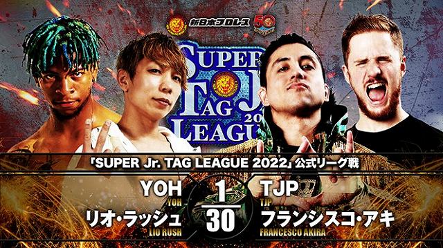 【SUPER Jr. TAG LEAGUE 2022 公式リーグ戦】YOH＆リオ・ラッシュ vs TJP＆フランシスコ・アキラ【11.21 後楽園】