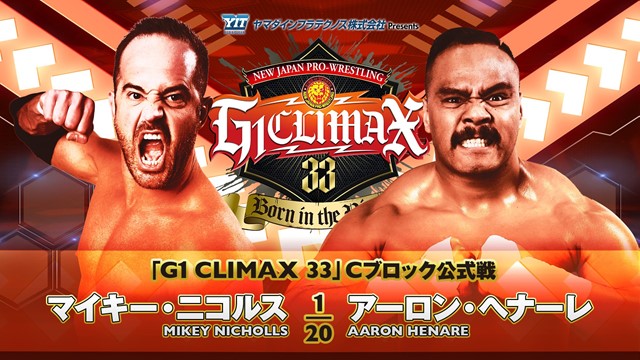 【G1 CLIMAX 33　Cブロック公式戦】マイキー・ニコルス vs アーロン・ヘナーレ【7.16 札幌】