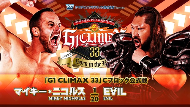 【G1 CLIMAX 33　Cブロック公式戦】マイキー・ニコルス vs EVIL【8.2 広島】