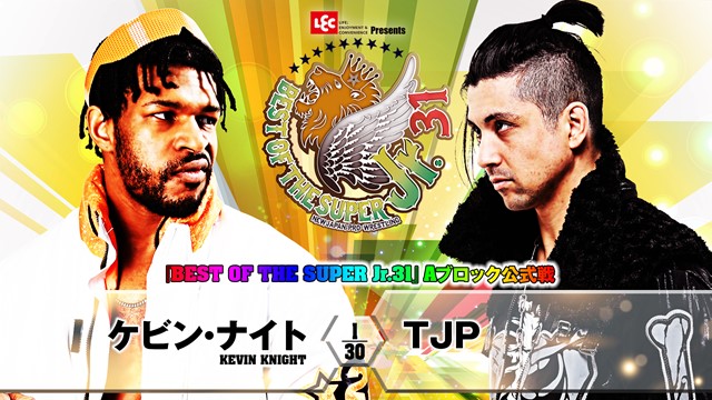 【BEST OF THE SUPER Jr.31　Aブロック公式戦】ケビン・ナイト vs TJP【5.11 千葉】