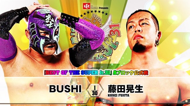 【BEST OF THE SUPER Jr.31　Aブロック公式戦】BUSHI vs 藤田晃生【5.19 名古屋】