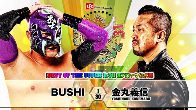 【BEST OF THE SUPER Jr.31　Aブロック公式戦】BUSHI vs 金丸義信【5.22 エディオン第二】