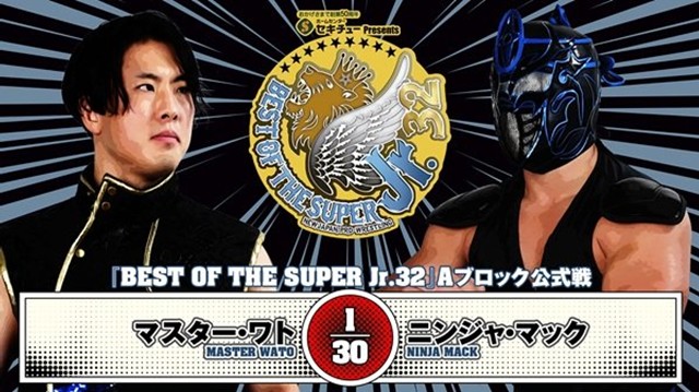 【BEST OF THE SUPER Jr.32　Aブロック公式戦】マスター・ワト vs ニンジャ・マック【5.17 代々木第二】