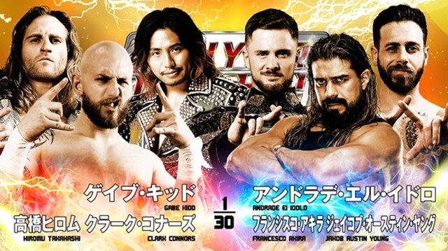 【6人タッグマッチ】ゲイブ・キッド＆高橋ヒロム＆クラーク・コナーズ vs アンドラデ・エル・イドロ＆フランシスコ・アキラ＆ジェイコブ・オースティン・ヤング【1.5 大田区】